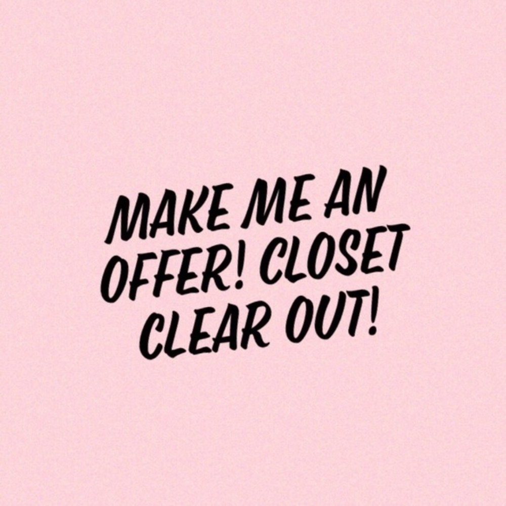 CLOSET CLEAR OUT (CCO)!  Open to All Offers:-)